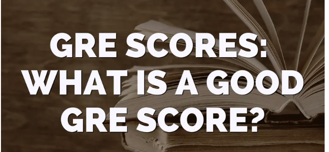 What is a good GRE score?