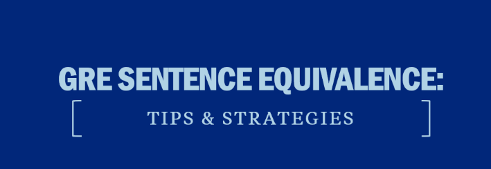 What is the best way to answer GRE Sentence Equivalence questions?