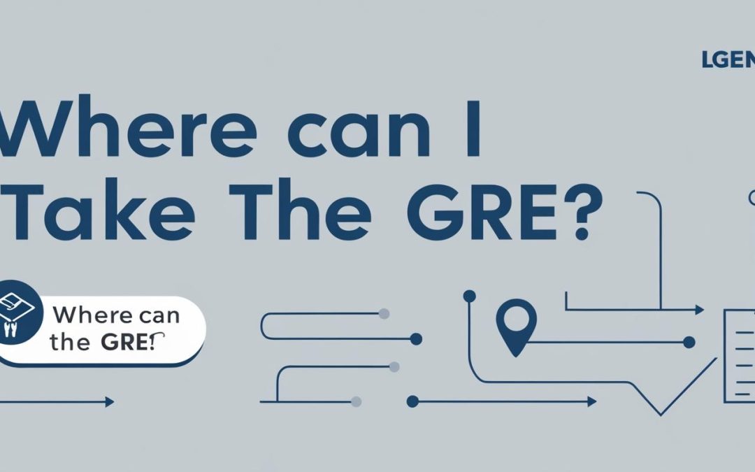 Where can I take the GRE?